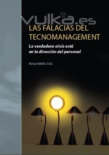 Ebook: Las falacias del tecnomanagement. http://libros.fractalteams.com