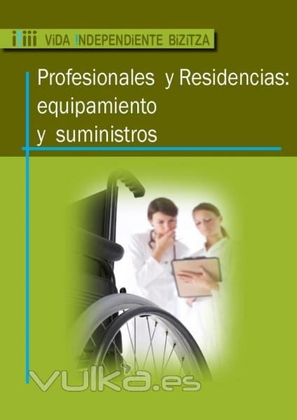 Productos, equipamiento y suministros para residencias, clinicas, consultas de profesionales sanitarios.