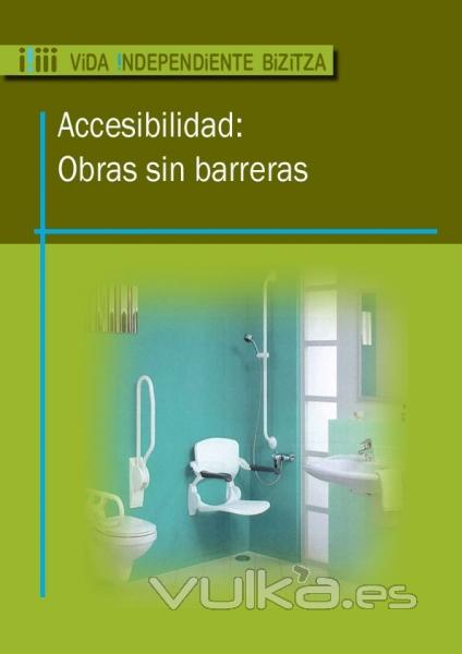 Reformas de accesibilidad para domicilios, portales, residencias y centros sanitarios. Eliminacin de barreras ...