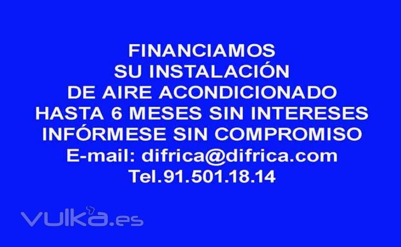 Financiamos su instalación de aire acondicionado hasta 6 meses sin intereses. Infórmese sin compromiso.