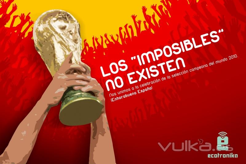 Cartel: Salutacin a la Seleccin Espaola de Ftbol Campeona del Mundo / Creatividad: Ecotronika / Ao: 2010