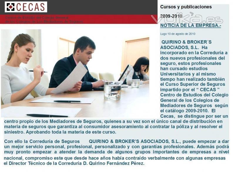 QUIRINO & BROKERS,  Incorpora a dos hijos del actual Director Técnico, profesionales cualificados con el Curso ...