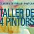 TALLER DE 4 PINTORS