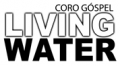 Coro Gospel Living Water