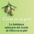 Oliva en tu piel