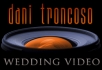 Dani Troncoso - Produccion video y cinematografia de boda