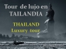 TOUR DE LUJO EN TAILANDIA   Y   VIAJES A NEPA-INDIA-TIBET Y BUTAN
