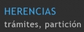 HERENCIAS TRÁMITES, PARTICIÓN Y VALORACIÓN