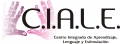 C.I.A.L.E, Centro Integrado de Aprendizaje, Lenguaje y Estimulacin