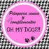 OH MY DOGS