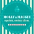 MOLLY & MAGGIE