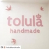 Tolula Handmade