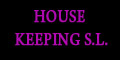 HOUSE KEEPING