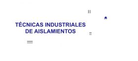 TCNICAS INDUSTRIALES DE AISLAMIENTOS S.L.
